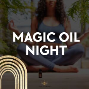 Magic Oil Night