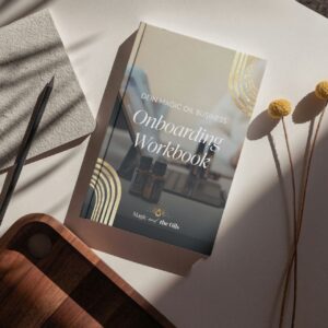 Magic and the Oils Onboarding Workbook